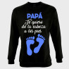 Sudadera día del Padre: papa te quiero de la cabeza a los pies