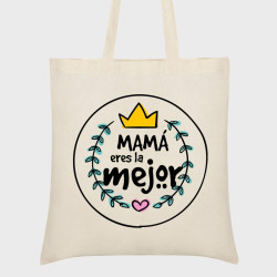 Bolsa tela Día de la Madre: Mama eres la mejor